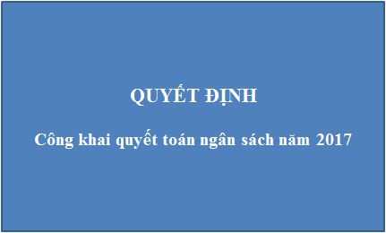 Công bố công khai quyết toán ngân sách năm 2017
